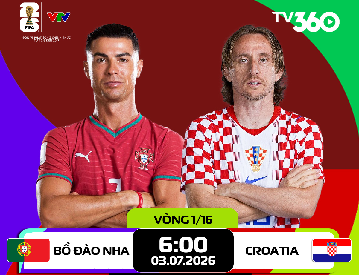 Link xem trực tiếp Bồ Đào Nha và Croatia (vòng 1/16 World Cup 2026)

